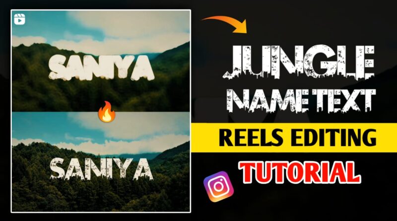 Viral Jungle Name Reels Editing